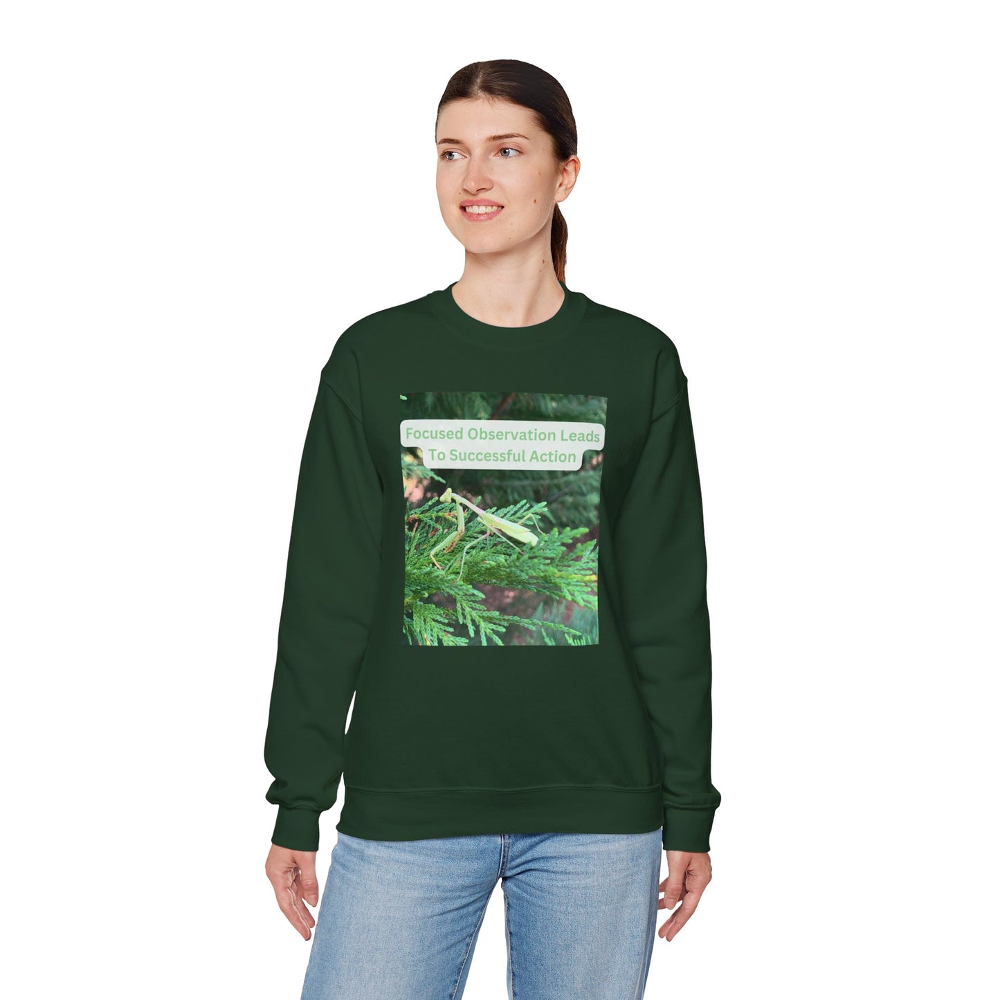 Mantis Sweatshirt with Inspirational Quote About Success