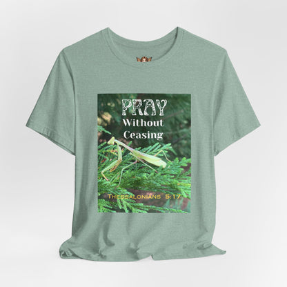 Pray Without Ceasing Unisex Tee Shirt