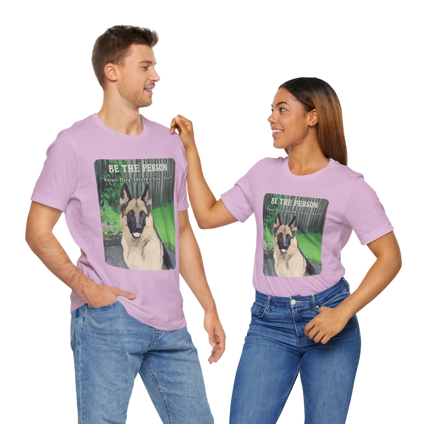 German Shepherd Unisex Tee - 'Be the Person Your Dog Thinks You Are'