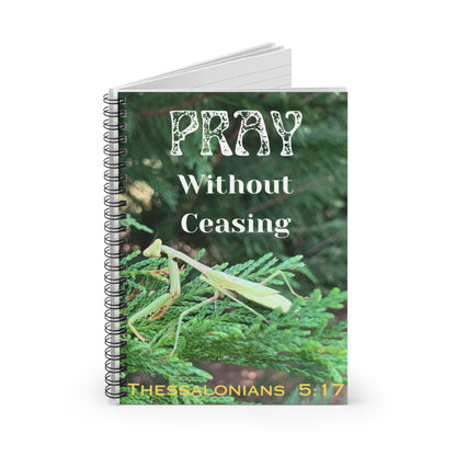 Pray Without Ceasing Bible Quote - Spiral Notebook - Ruled Line