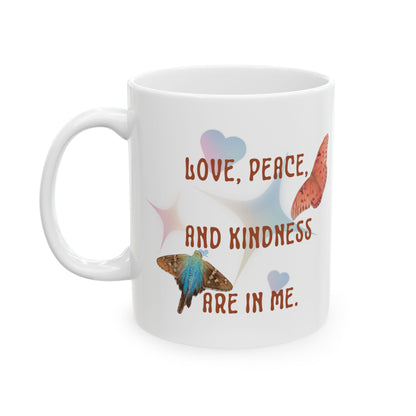 Love, Peace, Kindness - Ceramic Mug, (11oz, 15oz)