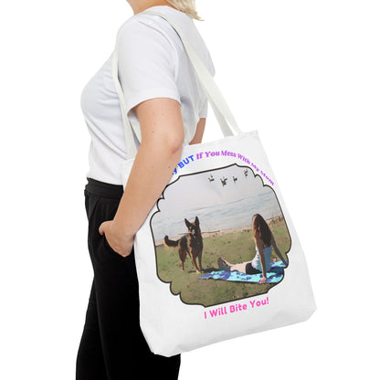 Funny Quote With A German Shepherd - Tote Bag