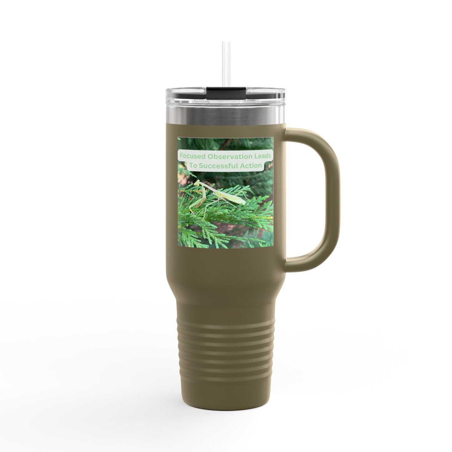 Insulated Travel Mug, 40oz - Mantis With Quote On Focus And Success