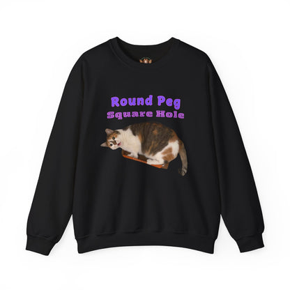 Crewneck Sweatshirt - Funny Cat Quote 'Round Peg, Square Hole'