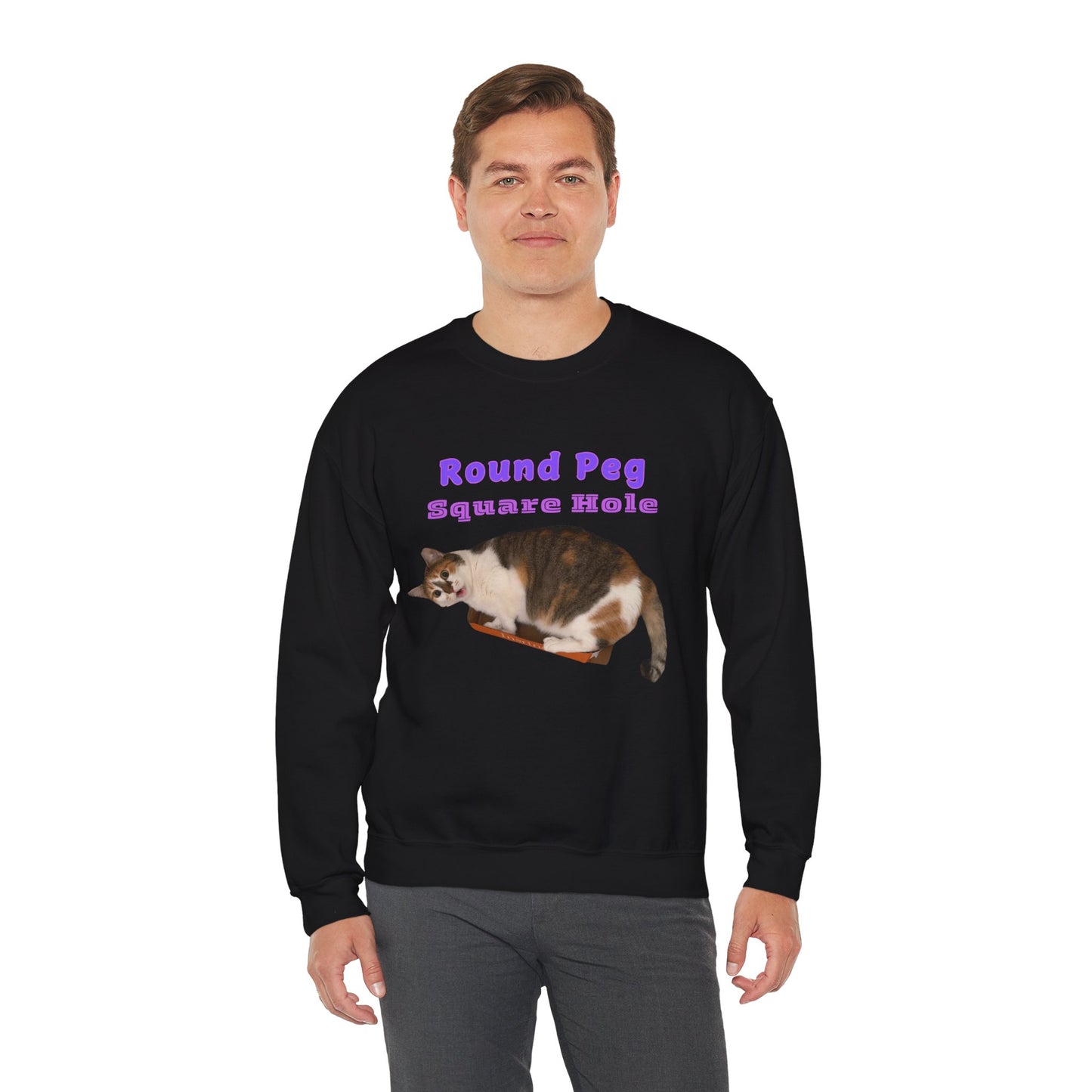 Crewneck Sweatshirt - Funny Cat Quote 'Round Peg, Square Hole'