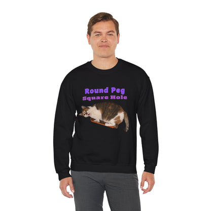 Crewneck Sweatshirt - Funny Cat Quote 'Round Peg, Square Hole'