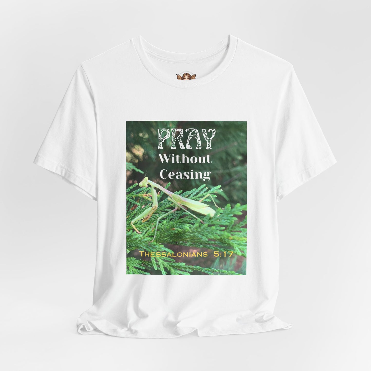 Pray Without Ceasing Unisex Tee Shirt