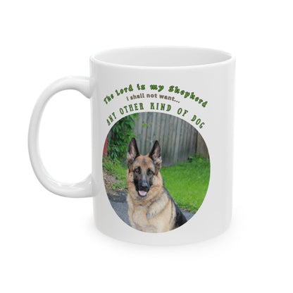 German Shepherd Lover - Funny Quote Ceramic Mug