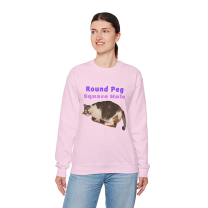 Crewneck Sweatshirt - Funny Cat Quote 'Round Peg, Square Hole'