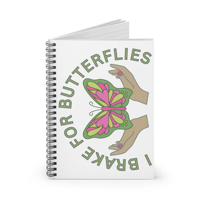 Nature Lover Spiral Notebook - Ruled Line with 'I Brake for Butterflies' Quote