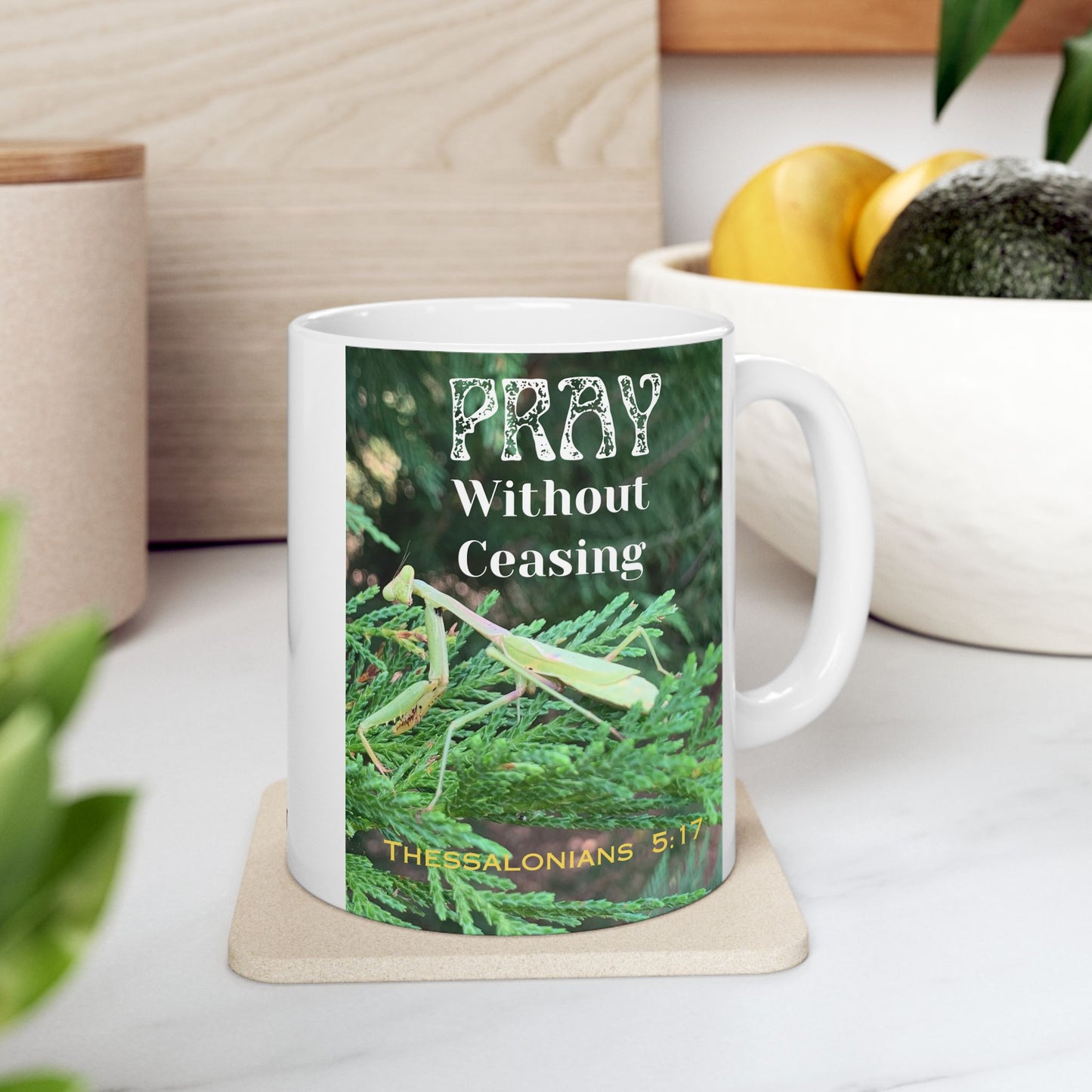 Pray Without Ceasing Bible Quote - Ceramic Mug