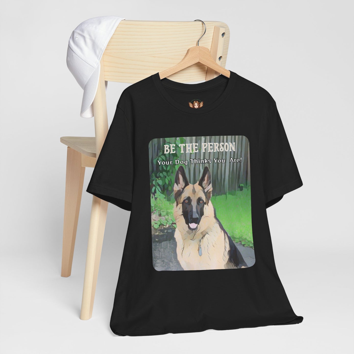 German Shepherd Unisex Tee - 'Be the Person Your Dog Thinks You Are'