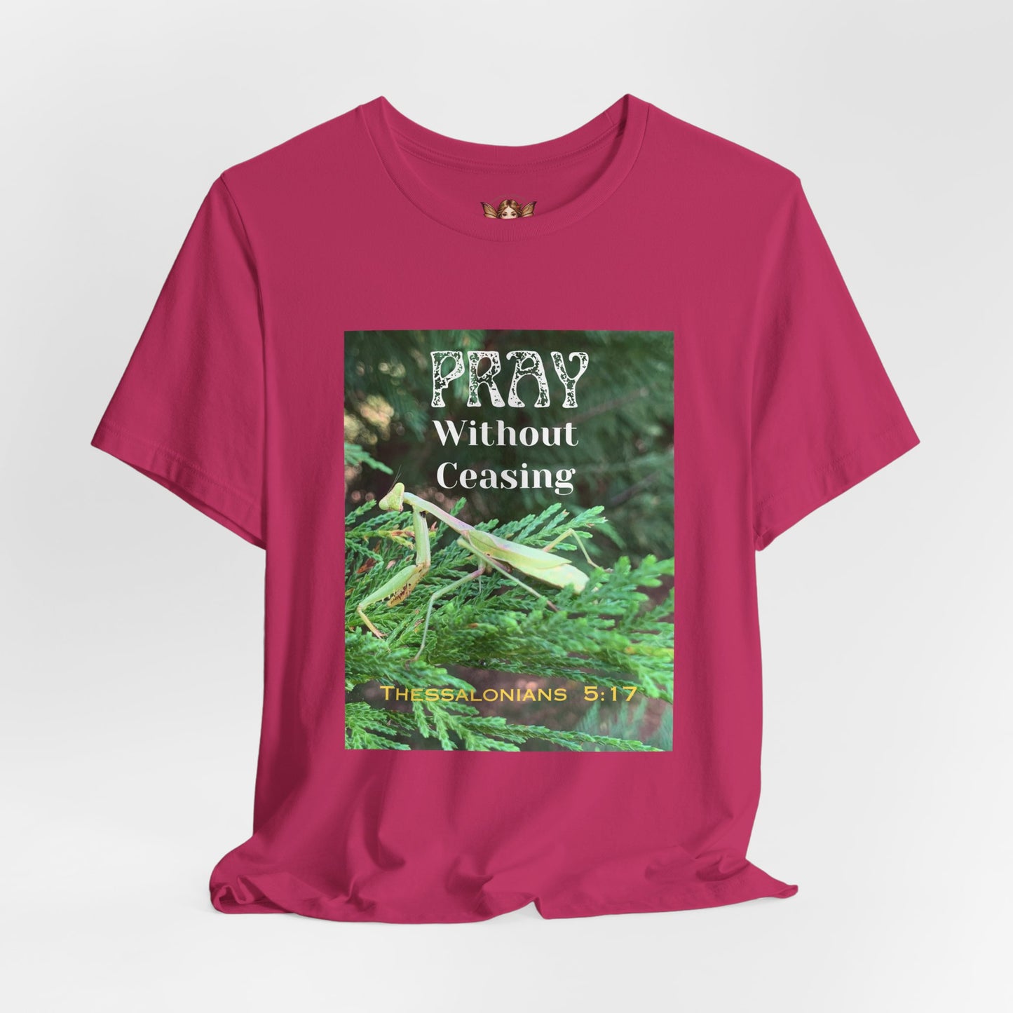 Pray Without Ceasing Unisex Tee Shirt