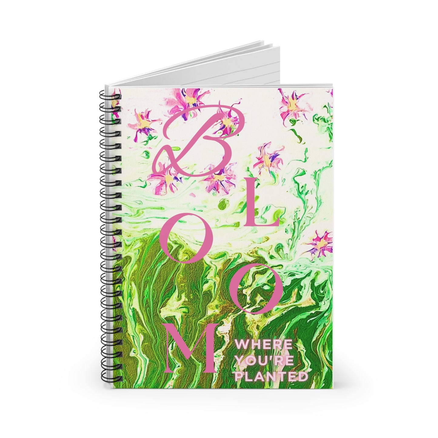 Spiral Notebook - Bloom Where You Are Planted Original Art