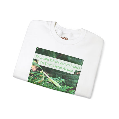 Mantis Sweatshirt with Inspirational Quote About Success